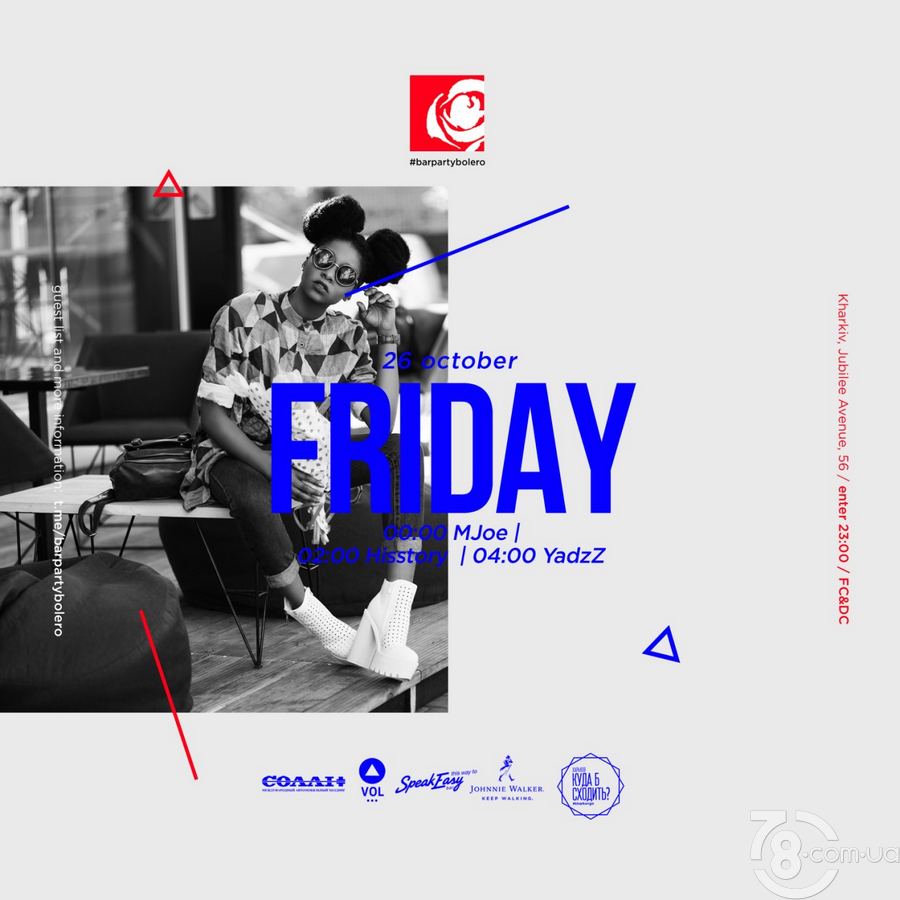 Friday: MJoe & Hisstory & YadzZ @ Bar Party Bolero, 26 Октября 2018