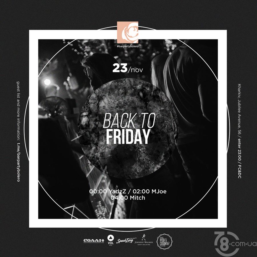 Back to Friday: YadzZ & MJoe & Mitch @ Bar Party Bolero, 23 Ноября 2018