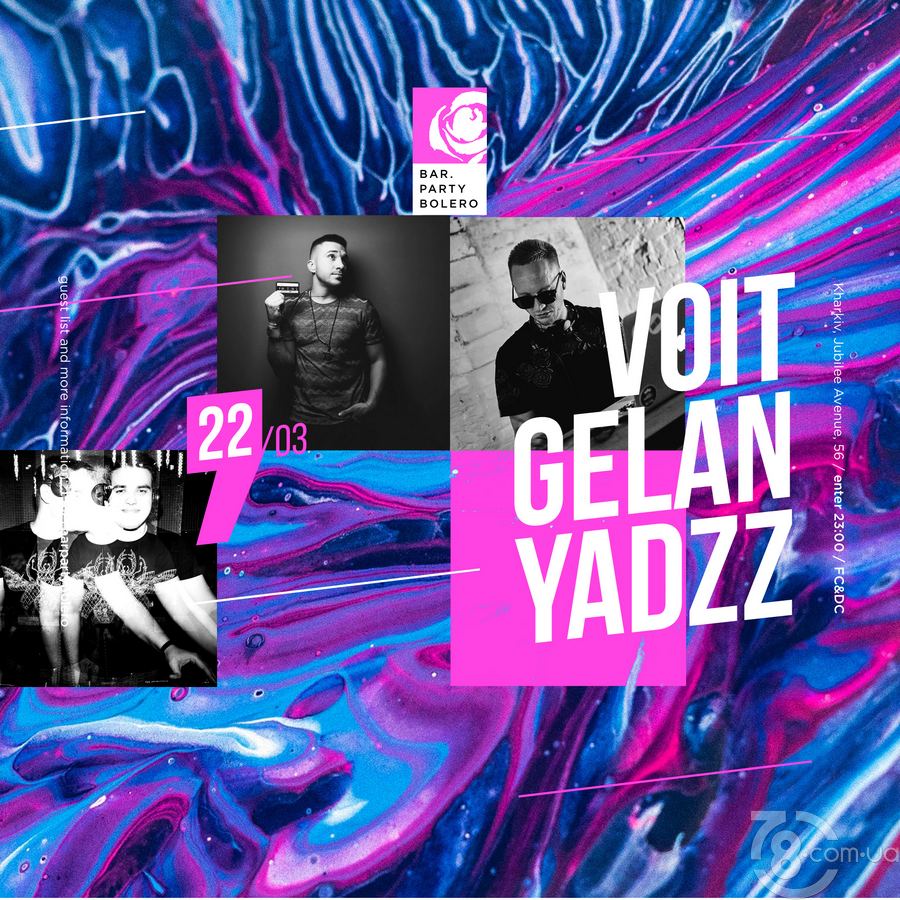 Voit & Gelan & YadzZ @ Bar Party Bolero, 22 Марта 2019