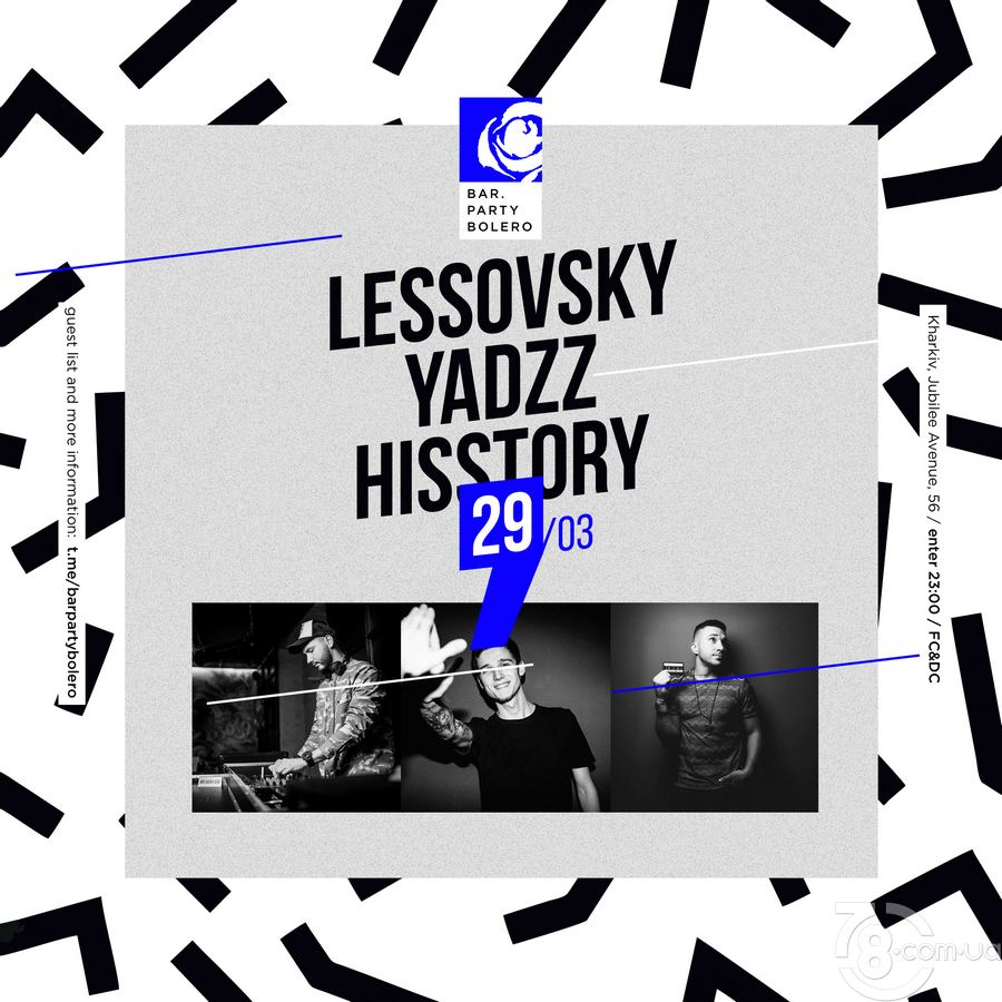 Lessovsky & YadzZ & Hisstory @ Bar Party Bolero, 29 Марта 2019