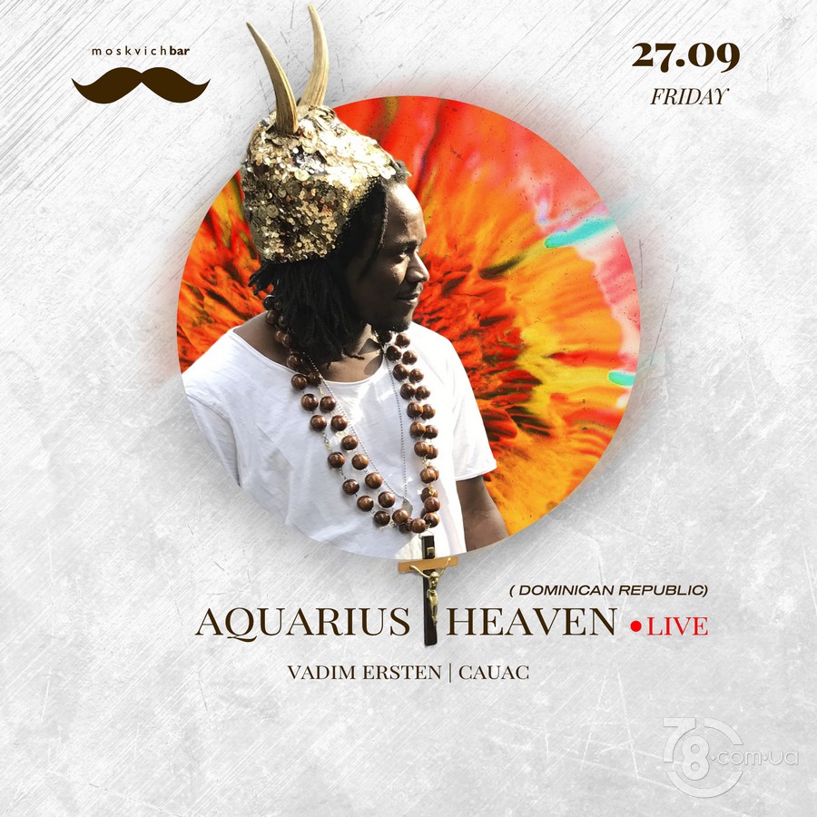 Aquarius Heaven @ Moskvich Bar, 27 Сентября 2019