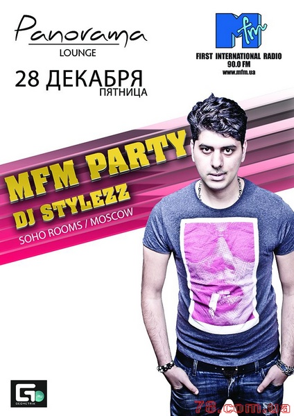 MFM Party - DJ Stylezz (Soho Rooms/Moscow) @ Panorama Lounge, 28 Декабря 2012