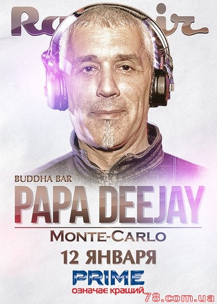 Papa Deejay (Monte-Carlo) @ Radmir, 12 Января 2013