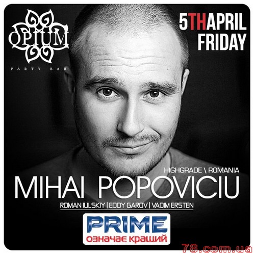 Mihai Popoviciu @ Opium Party Bar, 5 Апреля 2013