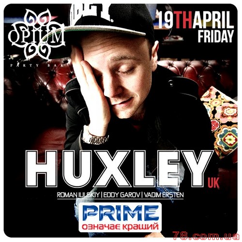Huxley (London) @ Opium Party Bar, 19 Апреля 2013