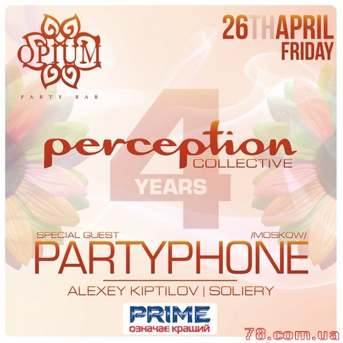 Perception Birthday, Partyphone (Moscow) @ Opium party bar, 26 Апреля 2013