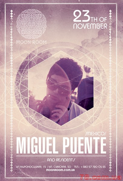 Miguel Puente (Mexico) @ Moon Room, 23 Ноября 2013